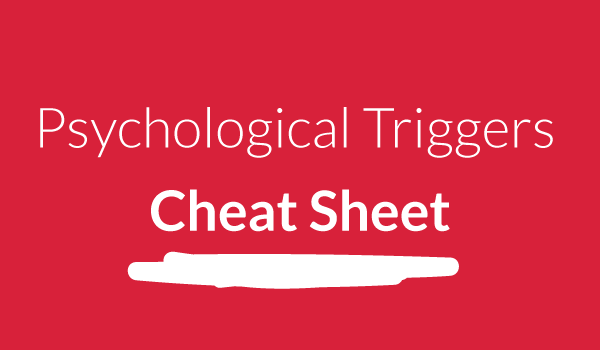 Psychological Triggers Cheat Sheet